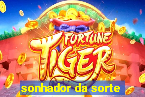 sonhador da sorte